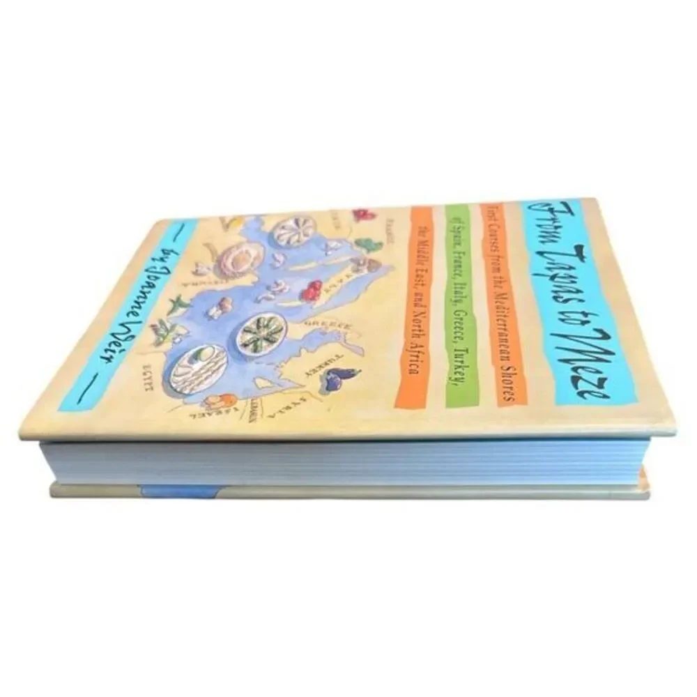 From Tapas To Meze First Courses From The Mediterranean Joanne Weir Hardback 1st